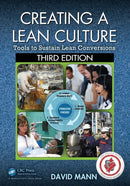Creating a Lean Culture : Tools to Sustain Lean Conversions, Third Edition-9781482243239