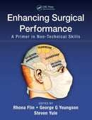 Enhancing Surgical Performance : A Primer in Non-technical Skills-9781482246322