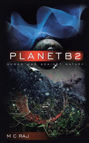 PlanetB2 : Human War Against Nature-9781482817058