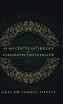 Asian Centre Anthology of Malaysian Poetry in English-9781482823738