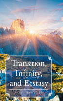 Transition, Infinity, and Ecstasy-9781482869460