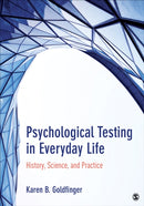 Psychological Testing in Everyday Life : History, Science, and Practice-9781483319315
