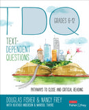 Text-Dependent Questions, Grades 6-12 : Pathways to Close and Critical Reading-9781483331379