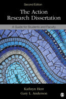The Action Research Dissertation : A Guide for Students and Faculty-9781483333106