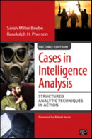 Cases in Intelligence Analysis : Structured Analytic Techniques in Action-9781483340166