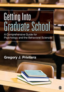 Getting Into Graduate School : A Comprehensive Guide for Psychology and the Behavioral Sciences-9781483356723