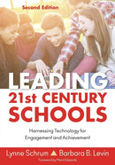 Leading 21st Century Schools : Harnessing Technology for Engagement and Achievement-9781483374413