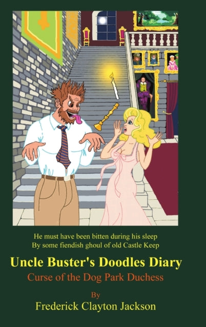 Uncle Buster's Doodles Diary : Curse of the Dog Park Duchess-9781483421360