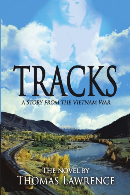 Tracks : A story from The Vietnam War-9781483460321
