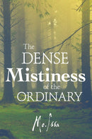 The Dense Mistiness of the Ordinary-9781483466378