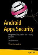 Android Apps Security : Mitigate Hacking Attacks and Security Breaches-9781484216811