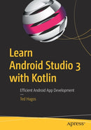 Learn Android Studio 3 with Kotlin : Efficient Android App Development-9781484239063