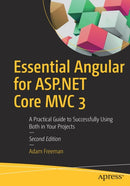 Essential Angular for ASP.NET Core MVC 3 : A Practical Guide to Successfully Using Both in Your Projects-9781484252833