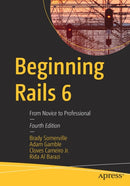 Beginning Rails 6 : From Novice to Professional-9781484257159