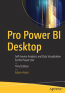 Pro Power BI Desktop : Self-Service Analytics and Data Visualization for the Power User-9781484257623