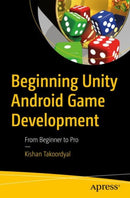 Beginning Unity Android Game Development : From Beginner to Pro-9781484260012