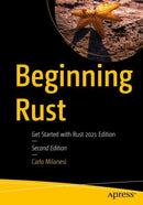 Beginning Rust : Get Started with Rust 2021 Edition-9781484272077