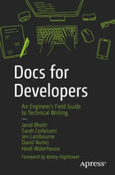 Docs for Developers : An Engineer's Field Guide to Technical Writing-9781484272169