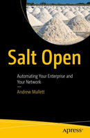 Salt Open : Automating Your Enterprise and Your Network-9781484272367