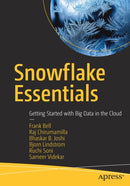 Snowflake Essentials : Getting Started with Big Data in the Cloud-9781484273159