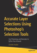 Accurate Layer Selections Using Photoshop''s Selection Tools