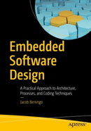 Embedded Software Design : A Practical Approach to Architecture, Processes, and Coding Techniques-9781484282786