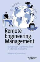 Remote Engineering Management : Managing an Engineering Team in a Remote-First World-9781484285831