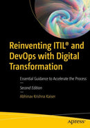 Reinventing ITILr and DevOps with Digital Transformation : Essential Guidance to Accelerate the Process-9781484290712