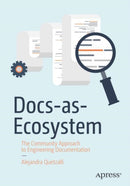 Docs-as-Ecosystem : The Community Approach to Engineering Documentation-9781484293270