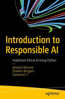 Introduction to Responsible AI : Implement Ethical AI Using Python-9781484299814