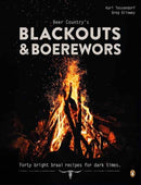 Beer Country's Blackouts & Boereworks : Forty Bright Braai Recipes for Dark Times-9781485901853