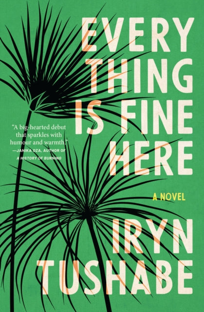 Everything Is Fine Here : A Novel-9781487013134