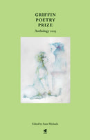 Griffin Poetry Prize Anthology 2025 : A Selection of the Shortlist-9781487013899