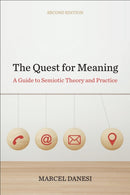 The Quest for Meaning : A Guide to Semiotic Theory and Practice, Second Edition-9781487504854