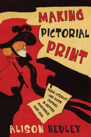 Making Pictorial Print : Media Literacy and Mass Culture in British Magazines, 1885-1918-9781487506735