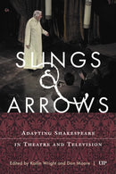 Slings & Arrows : Adapting Shakespeare in Theatre and Television-9781487507725