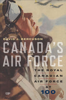 Canada's Air Force : The Royal Canadian Air Force at 100-9781487509361