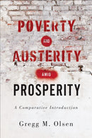 Poverty and Austerity Amid Prosperity : A Comparative Introduction-9781487509859