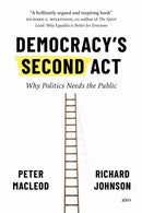 Democracy's Second Act : Why Politics Needs the Public-9781487517137