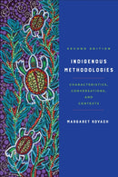 Indigenous Methodologies : Characteristics, Conversations, and Contexts, Second Edition-9781487525644