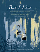 But I Live : Three Stories of Child Survivors of the Holocaust-9781487526849