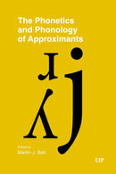 The Phonetics and Phonology of Approximants-9781487528867