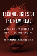 Technologies of the New Real : Viral Contagion and Death of the Social-9781487540227