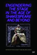 Engendering the Stage in the Age of Shakespeare and Beyond-9781487541910