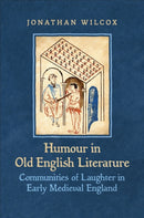 Humour in Old English Literature : Communities of Laughter in Early Medieval England-9781487545307