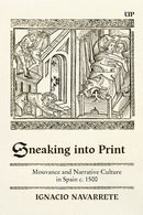 Sneaking Into Print : Mouvance and Narrative Culture in Spain C. 1500-9781487546366
