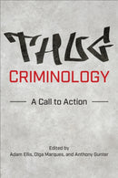 Thug Criminology : A Call to Action-9781487547233