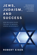 Jews, Judaism, and Success : How Religion Paved the Way to Modern Jewish Achievement-9781487548230