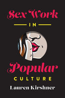 Sex Work in Popular Culture-9781487548636