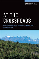 At the Crossroads : A Case of Cultural Resource Management at Cedarvale-9781487549145